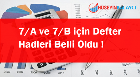 7A ve 7B Seçeneklerine Göre Defter Tutma Hadleri